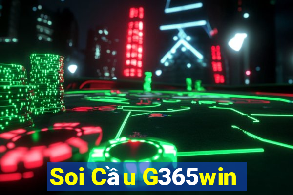 Soi Cầu G365win