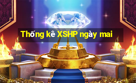 Thống kê XSHP ngày mai