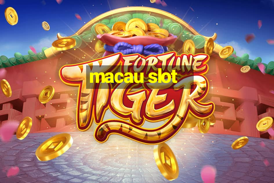 macau slot