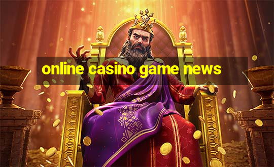 online casino game news