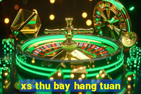 xs thu bay hang tuan