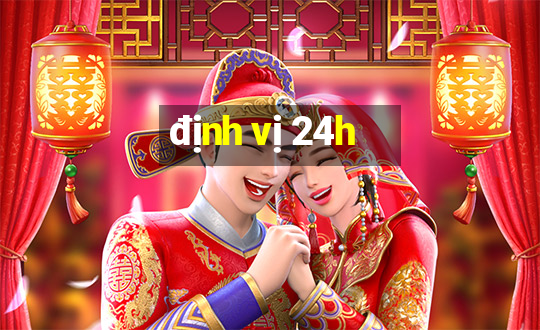 định vị 24h