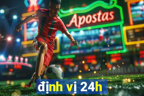 định vị 24h