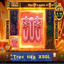 Trực tiếp XSGL thứ tư