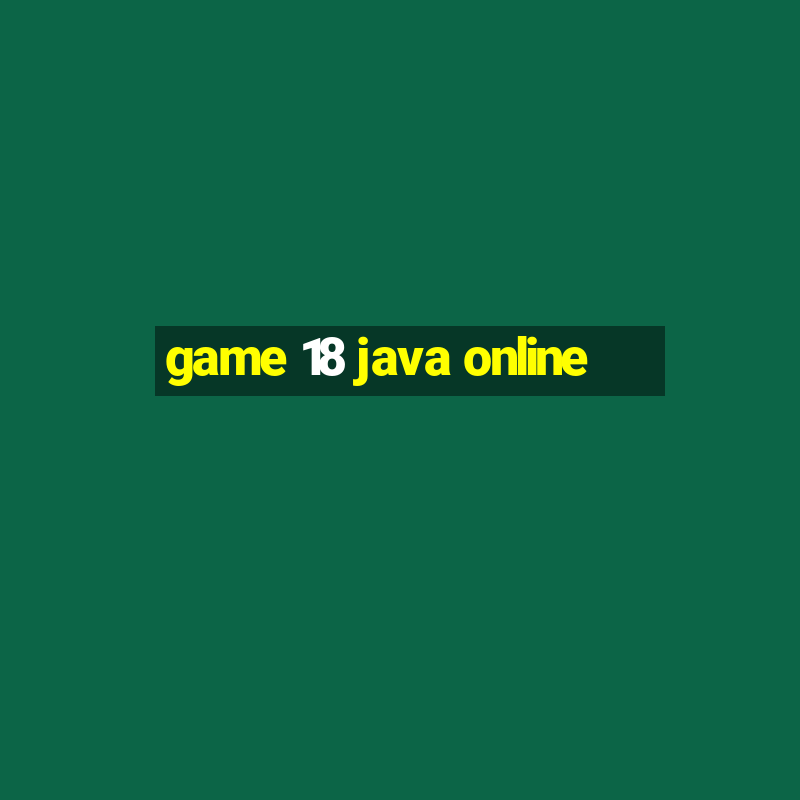 game 18 java online