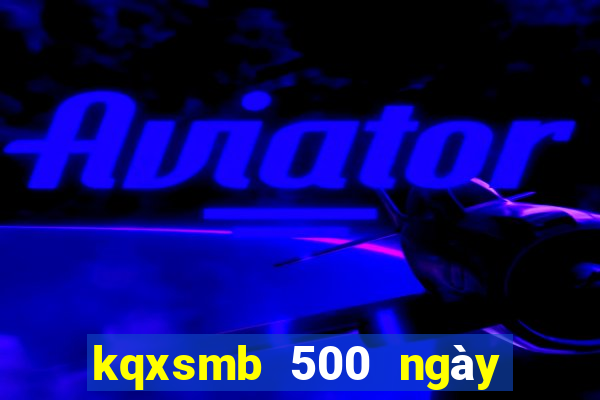 kqxsmb 500 ngày gần nhất