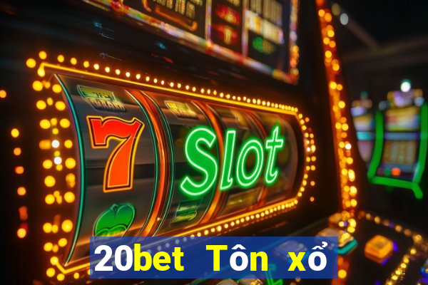 20bet Tôn xổ số 5 phần xổ số