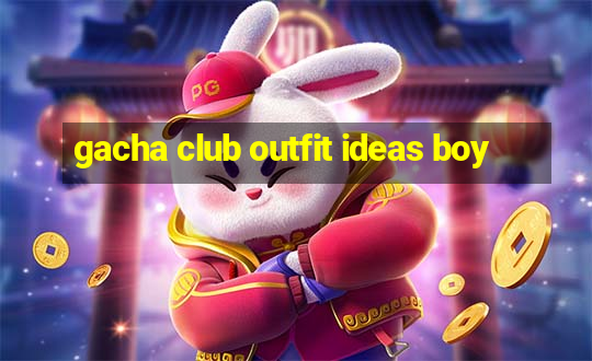 gacha club outfit ideas boy