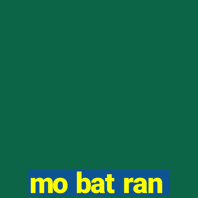 mo bat ran