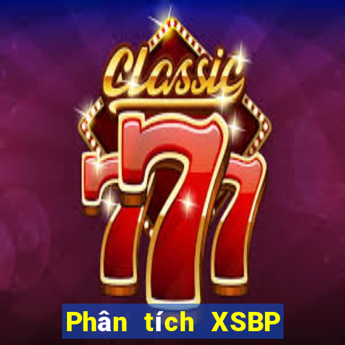 Phân tích XSBP Thứ 4