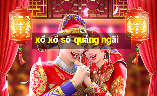 xổ xổ số quảng ngãi