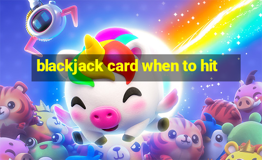 blackjack card when to hit