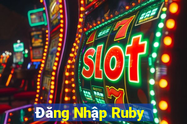 Đăng Nhập Ruby