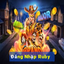 Đăng Nhập Ruby