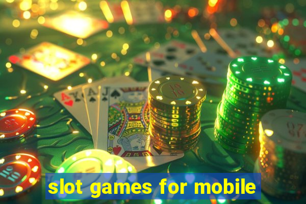 slot games for mobile