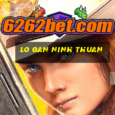 lo gan ninh thuan