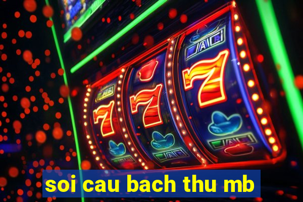 soi cau bach thu mb