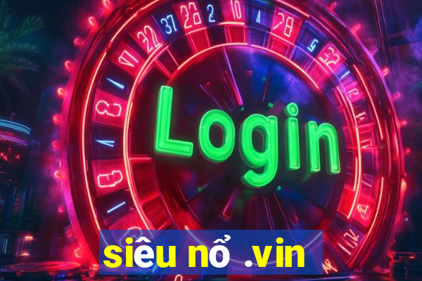 sieu no .vin