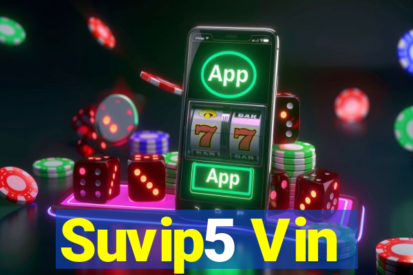 Suvip5 Vin