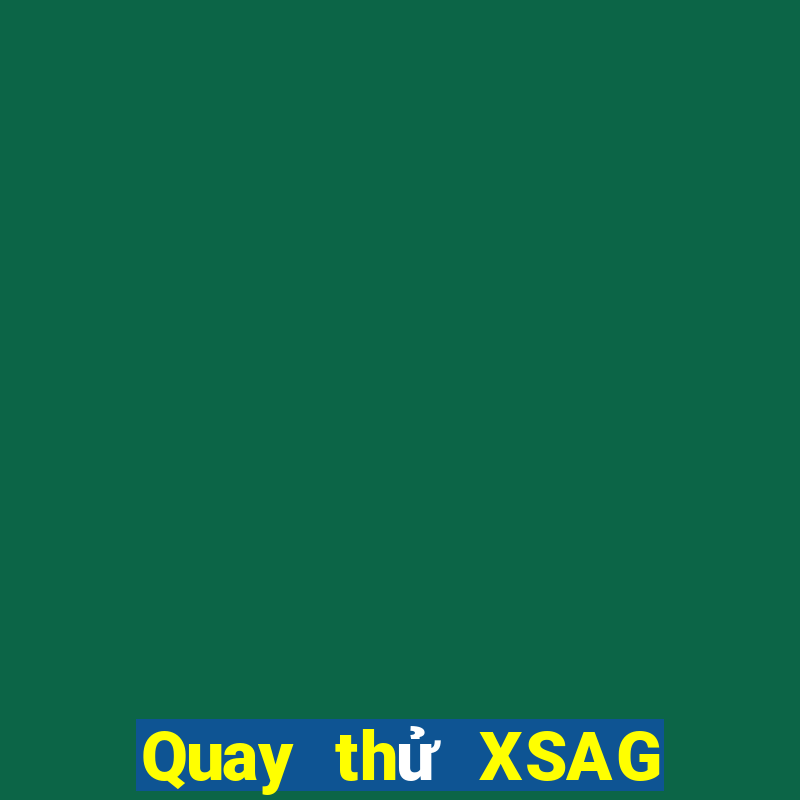 Quay thử XSAG ngày 18