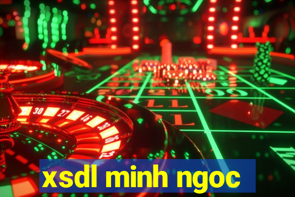 xsdl minh ngoc