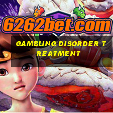 gambling disorder treatment