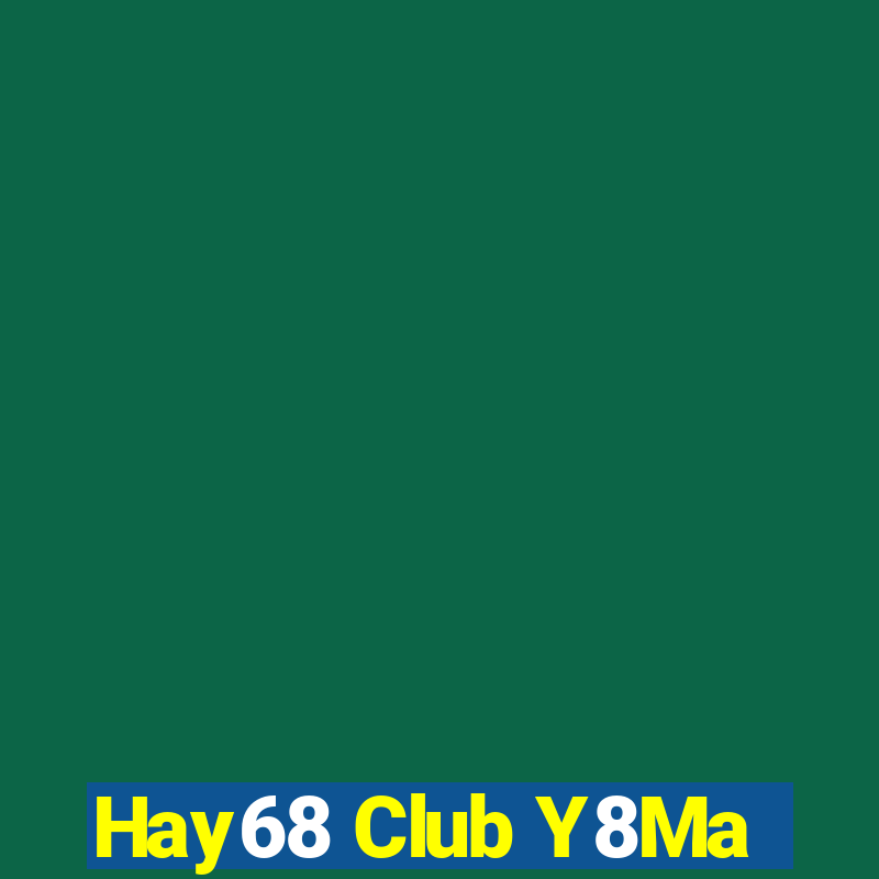 Hay68 Club Y8Ma