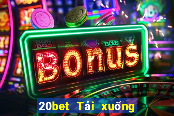 20bet Tải xuống Fun88 của Genesi đại phát