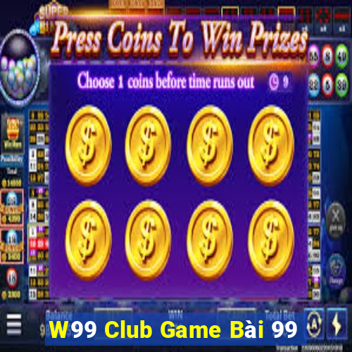 W99 Club Game Bài 99