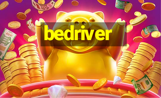 bedriver