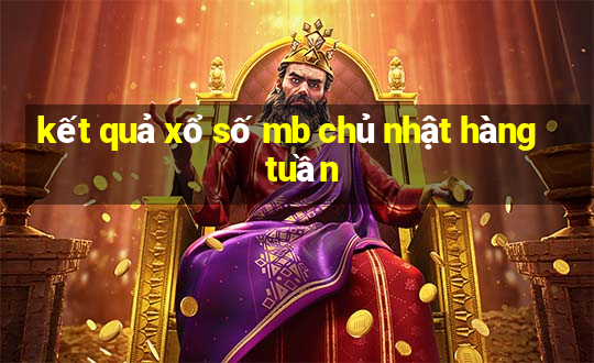 kết quả xổ số mb chủ nhật hàng tuần