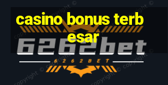 casino bonus terbesar