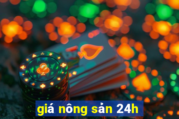 giá nông sản 24h