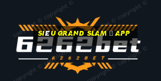 Siêu Grand Slam Ⅱ APP