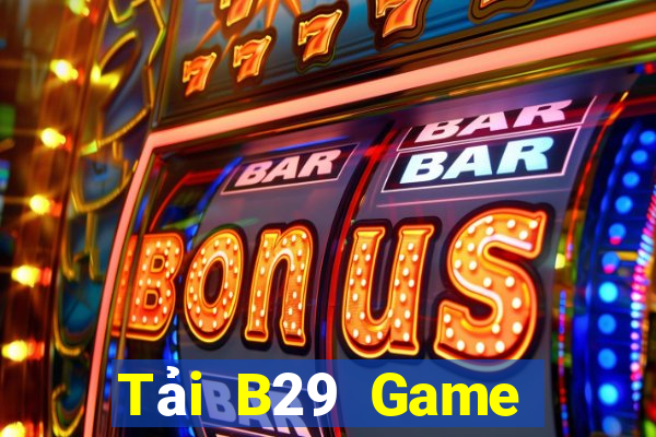 Tải B29 Game Bài Giải Trí