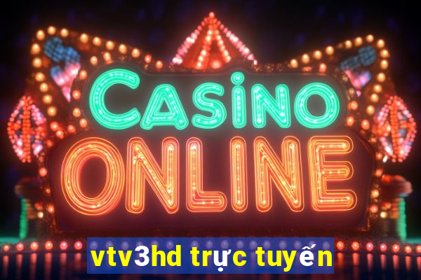 vtv3hd trực tuyến