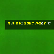 kết quả XSKT ngày 11