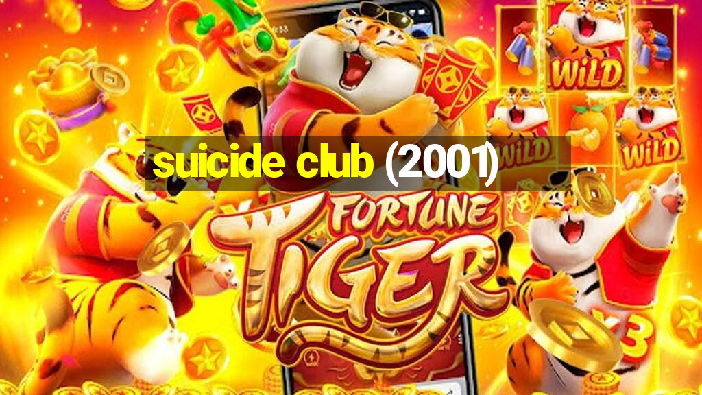 suicide club (2001)