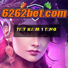 Tiết kiệm 1 tặng