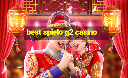 best spielo g2 casino