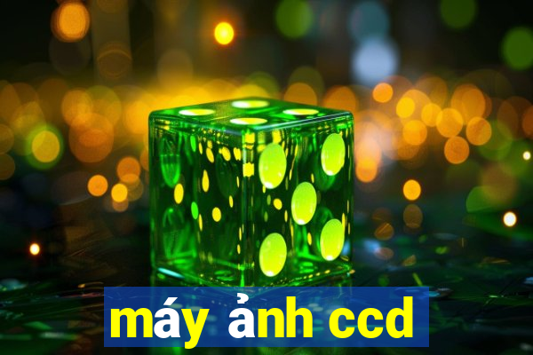 máy ảnh ccd