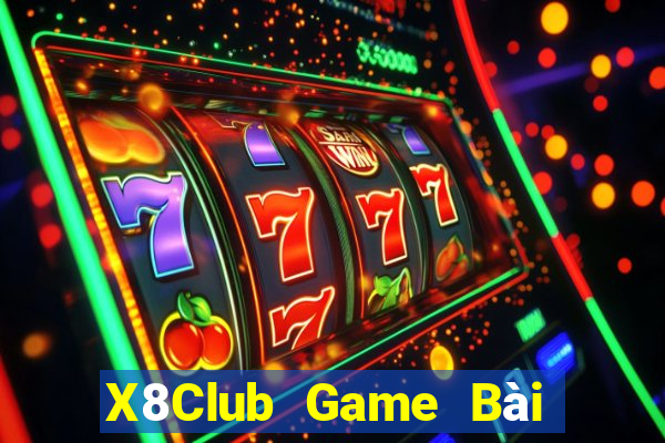 X8Club Game Bài Phái Mạnh