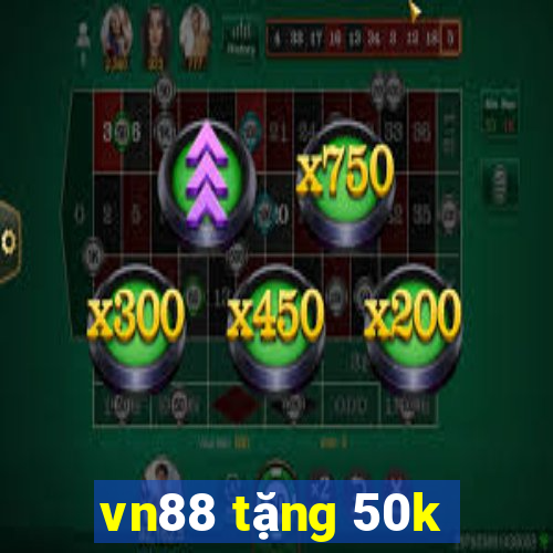 vn88 tặng 50k