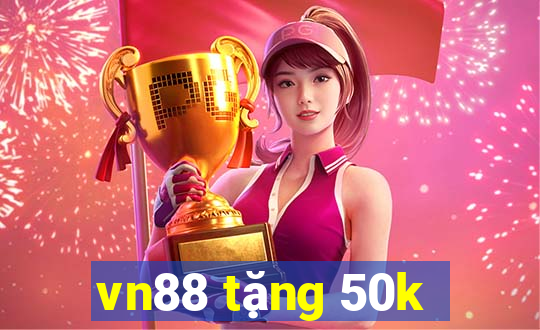 vn88 tặng 50k