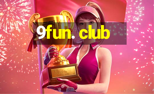 9fun. club