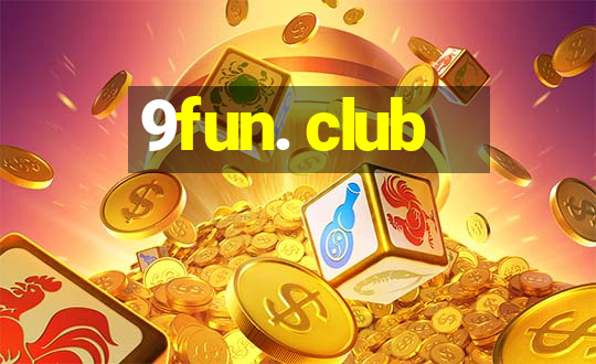 9fun. club