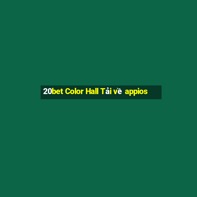 20bet Color Hall Tải về appios