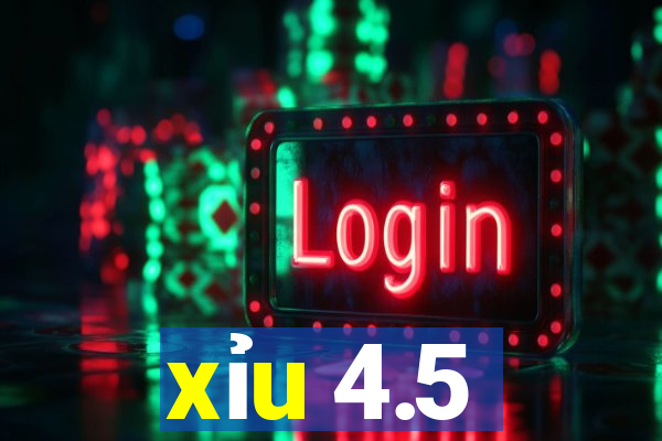 xỉu 4.5