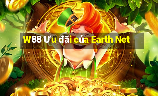 W88 Ưu đãi của Earth Net