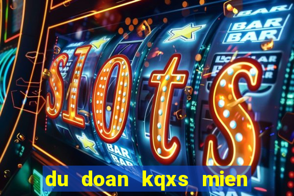 du doan kqxs mien trung than tai